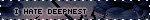 Hollow Knight I hate Deepnest