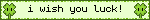I wish you luck!