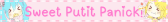 Sweet Putit Panick!