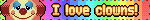 I love clowns