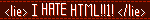 I hate HTML (lie)