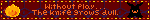 Deltarune chapter 3 ERAM without play...the knife grows dull