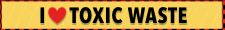 Top Gun I heart toxic waste