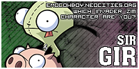I am GIR!>Take the quiz at michael-murder.neocities.org