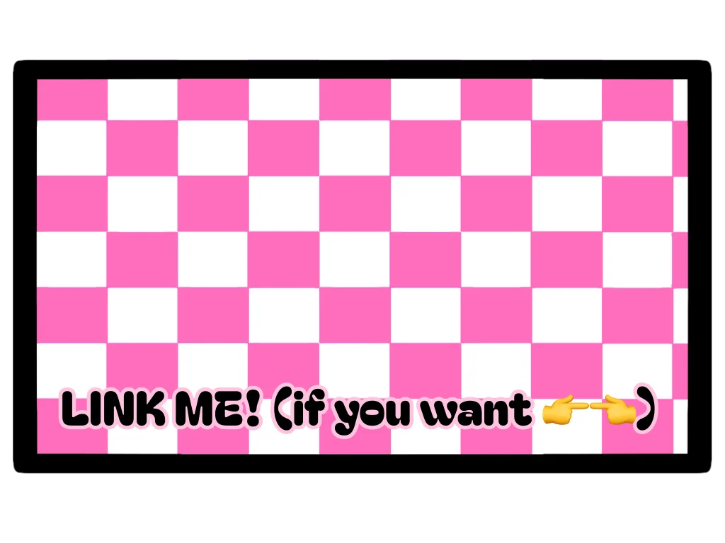 Link Me! (if you want!)