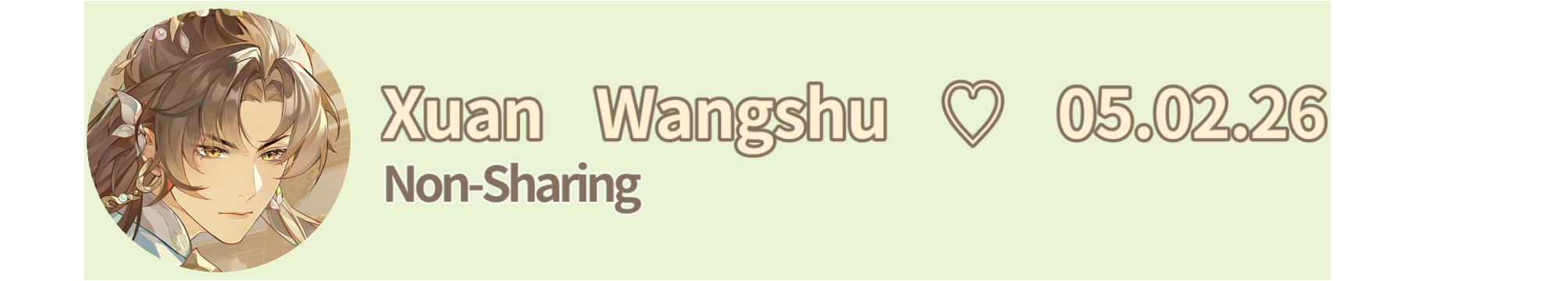 Xuan Wangshu ♡ 05.02.26 — Non-Sharing Xuan Wangshu ♡ 05.02.26 — Non-Sharing