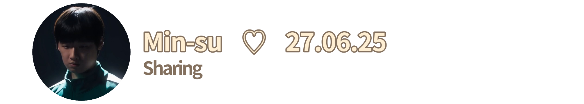 Min-su ♡ 26.06.25 — Sharing Min-su ♡ 26.06.25 — Sharing