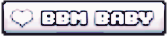 BBM baby