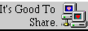 its good to share button
