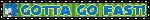 GottaGoFast(Green)