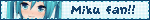 MikuFan!!