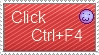 ClickCtrl+F4SomethingMagicalWillHappen