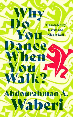 Why Do You Dance When You Walk? - Book Cover