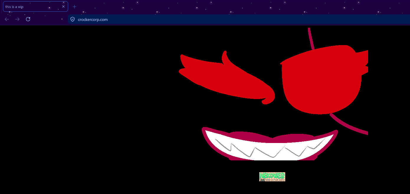 firefox screenshot of crockercorp.com, with the tab title saying "this is a wip" and the website itself is black with a badly drawn condesce face but she has an eyepatch. ooooh. also the nekoweb thing is under the image.