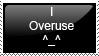 I Overuse